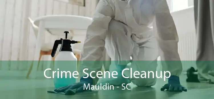 Crime Scene Cleanup Mauldin - SC