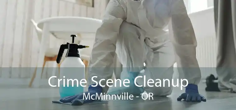 Crime Scene Cleanup McMinnville - OR