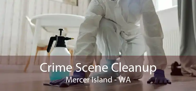 Crime Scene Cleanup Mercer Island - WA