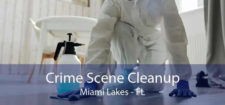 Crime Scene Cleanup Miami Lakes - FL