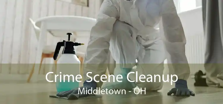 Crime Scene Cleanup Middletown - OH