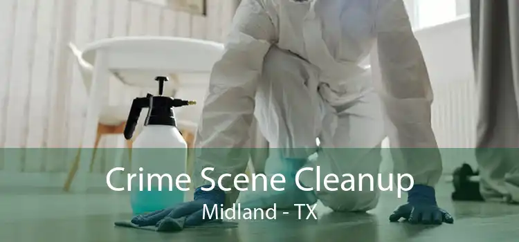Crime Scene Cleanup Midland - TX