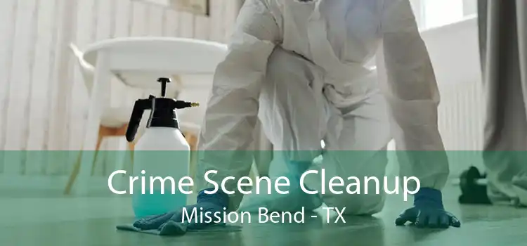 Crime Scene Cleanup Mission Bend - TX
