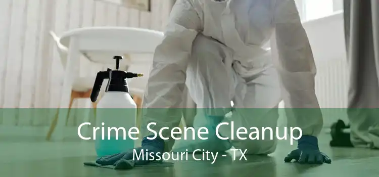 Crime Scene Cleanup Missouri City - TX