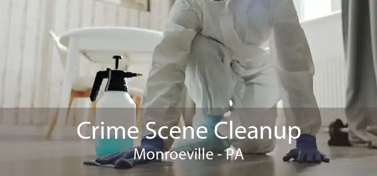 Crime Scene Cleanup Monroeville - PA