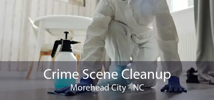 Crime Scene Cleanup Morehead City - NC