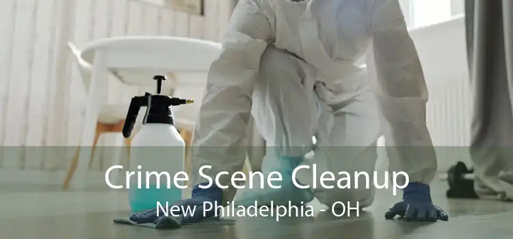 Crime Scene Cleanup New Philadelphia - OH