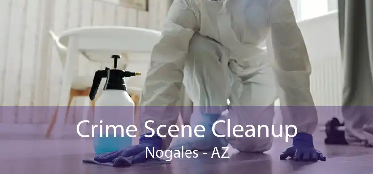 Crime Scene Cleanup Nogales - AZ