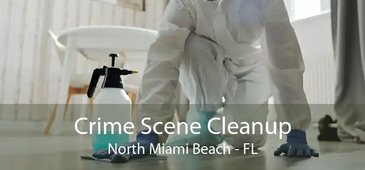 Crime Scene Cleanup North Miami Beach - FL