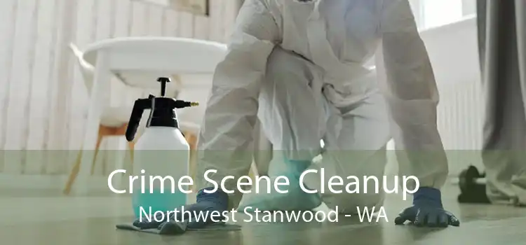 Crime Scene Cleanup Northwest Stanwood - WA
