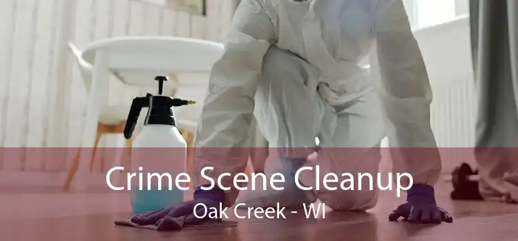 Crime Scene Cleanup Oak Creek - WI