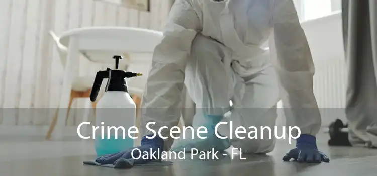 Crime Scene Cleanup Oakland Park - FL