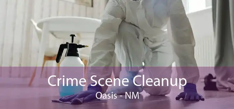 Crime Scene Cleanup Oasis - NM