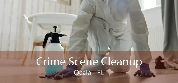 Crime Scene Cleanup Ocala - FL