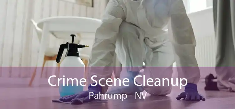 Crime Scene Cleanup Pahrump - NV