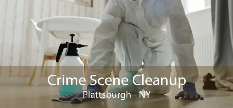 Crime Scene Cleanup Plattsburgh - NY