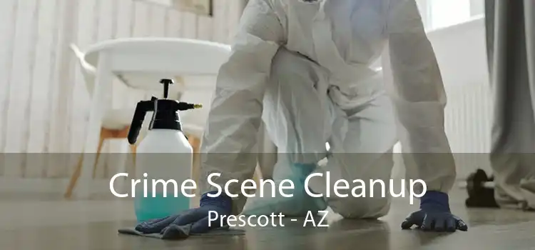 Crime Scene Cleanup Prescott - AZ