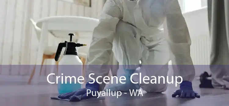 Crime Scene Cleanup Puyallup - WA