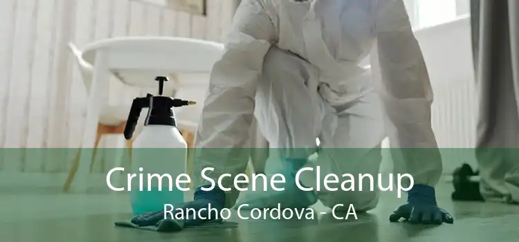 Crime Scene Cleanup Rancho Cordova - CA