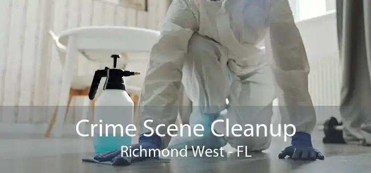 Crime Scene Cleanup Richmond West - FL
