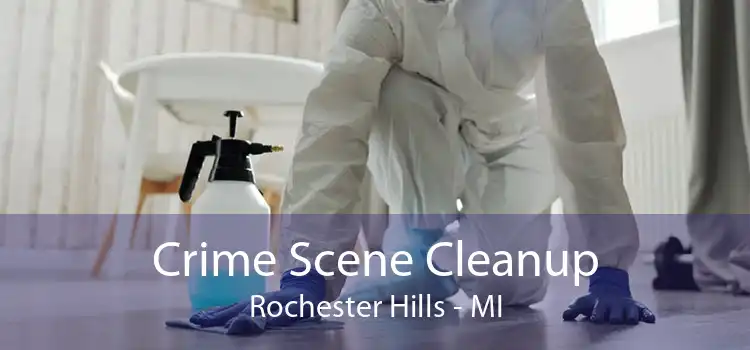 Crime Scene Cleanup Rochester Hills - MI