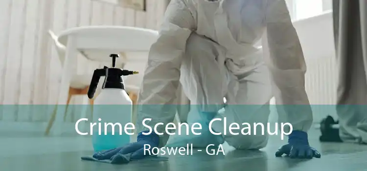 Crime Scene Cleanup Roswell - GA