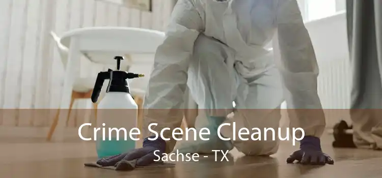 Crime Scene Cleanup Sachse - TX