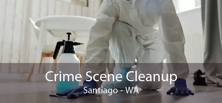 Crime Scene Cleanup Santiago - WA