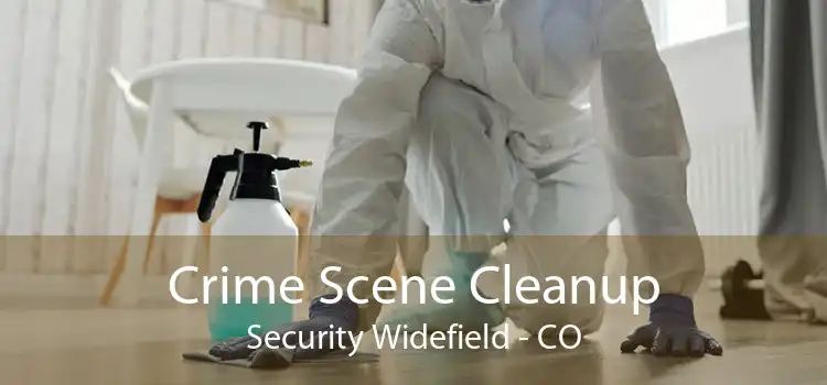 Crime Scene Cleanup Security Widefield - CO