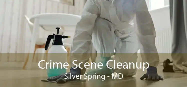 Crime Scene Cleanup Silver Spring - MD