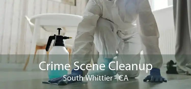 Crime Scene Cleanup South Whittier - CA