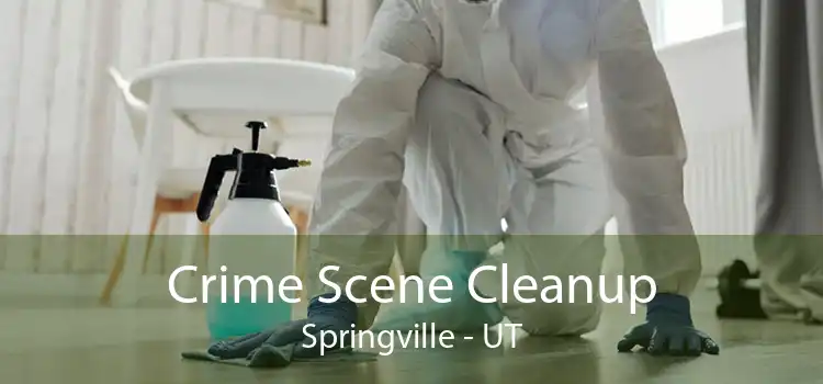 Crime Scene Cleanup Springville - UT