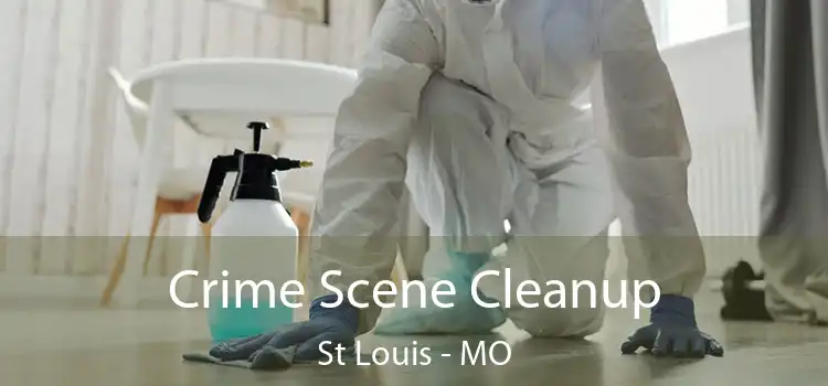  Crime Scene Cleanup St Louis - MO