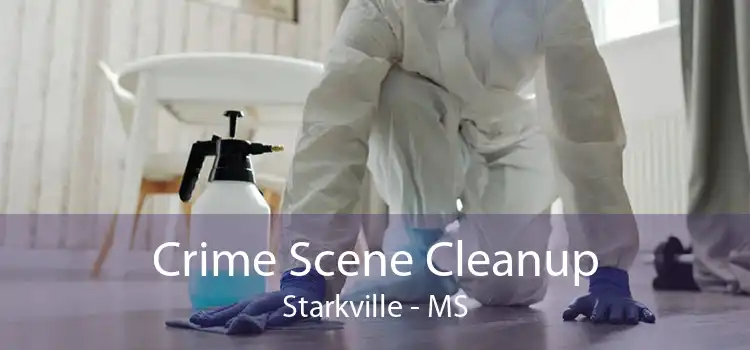 Crime Scene Cleanup Starkville - MS