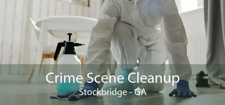 Crime Scene Cleanup Stockbridge - GA