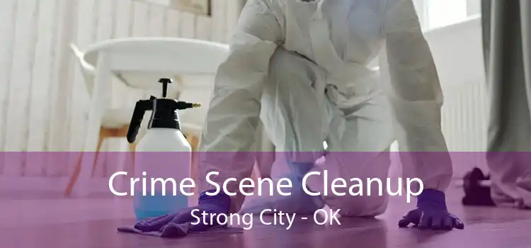 Crime Scene Cleanup Strong City - OK