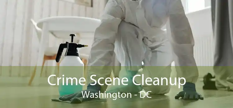 Crime Scene Cleanup Washington - DC