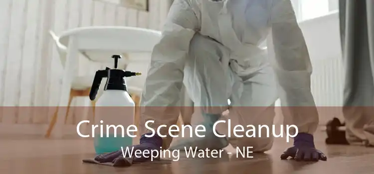 Crime Scene Cleanup Weeping Water - NE