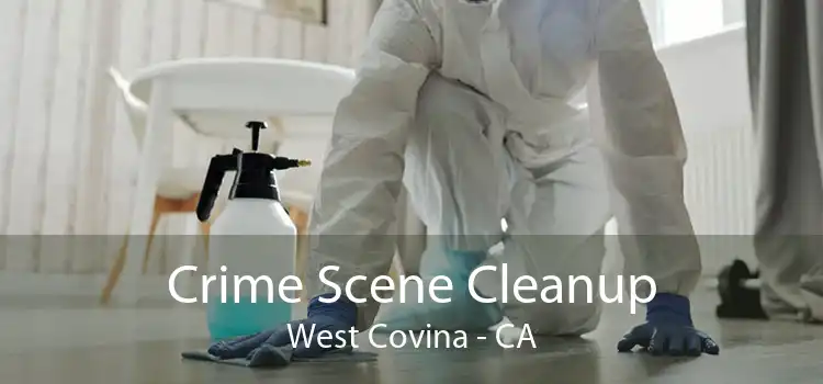 Crime Scene Cleanup West Covina - CA