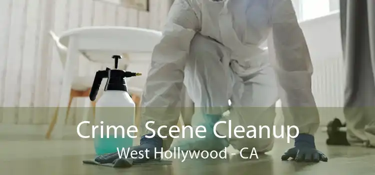 Crime Scene Cleanup West Hollywood - CA