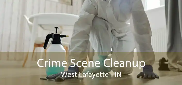 Crime Scene Cleanup West Lafayette - IN