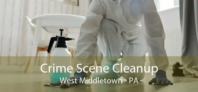 Crime Scene Cleanup West Middletown - PA
