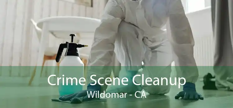 Crime Scene Cleanup Wildomar - CA