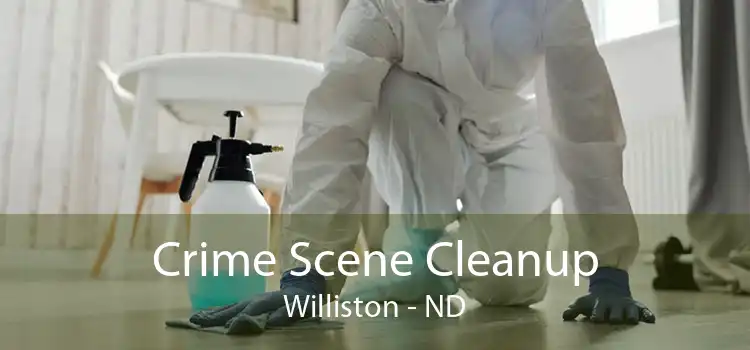 Crime Scene Cleanup Williston - ND
