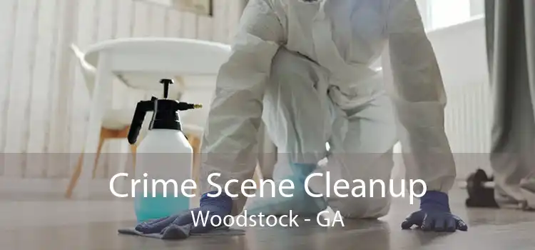 Crime Scene Cleanup Woodstock - GA