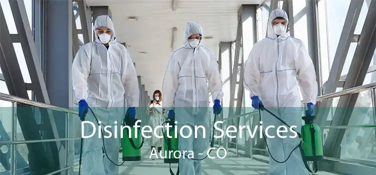 Disinfection Services Aurora - CO