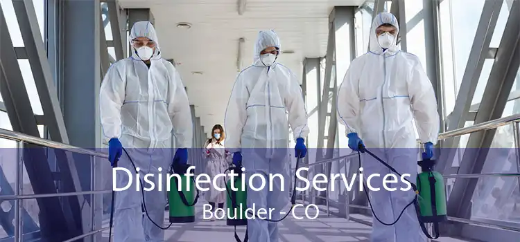 Disinfection Services Boulder - CO