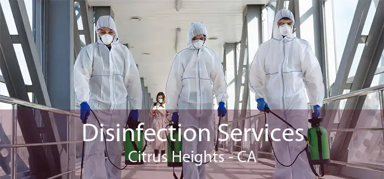 Disinfection Services Citrus Heights - CA