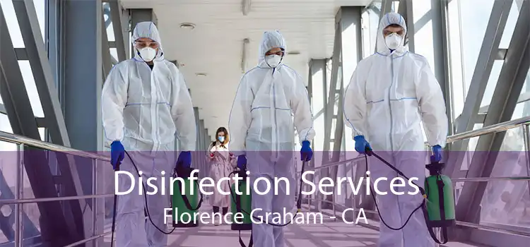 Disinfection Services Florence Graham - CA