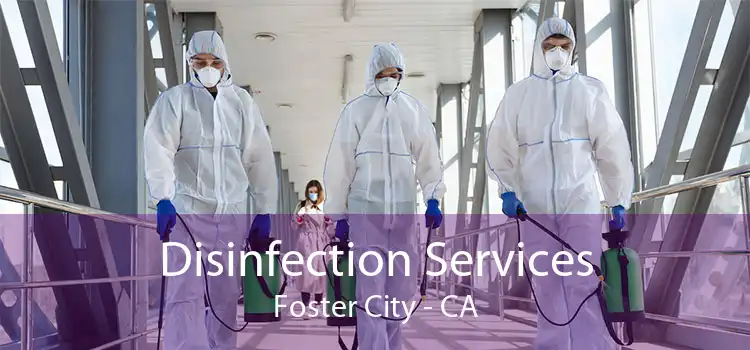 Disinfection Services Foster City - CA